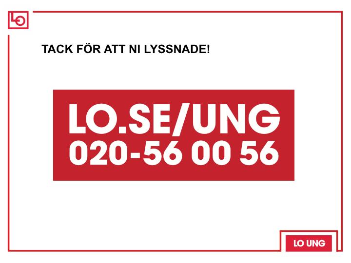 Tack för att ni lyssnade Uppmuntra eleverna att komma fram efteråt och ställa frågor. Önska eleverna lycka till i framtiden och pitcha hjälptelefonen igen.