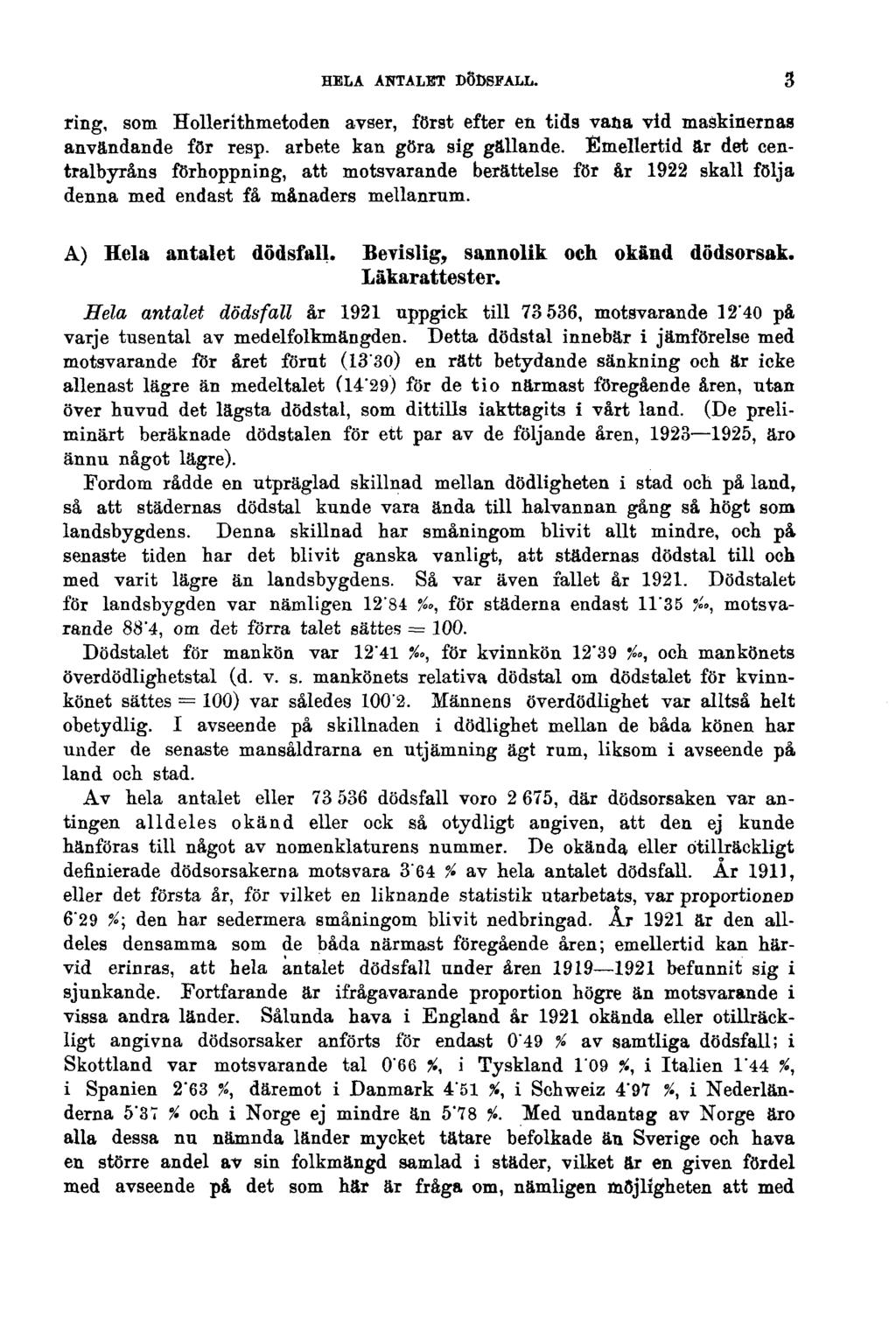 HELA ANTALET DÖDSFALL. ring, som Hollerithmetoden avser, först efter en tids vana vid maskinernas användande för resp. arbete kan göra sig gällande.