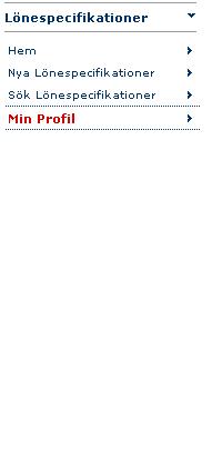 Sida 5 av 8 Se/Sök arkiverade Lönespecifikationer För att se/söka tidigare lönespecifikationer som har arkiverats, välj funktionen Sök Lönespecifikationer i menyn till vänster.