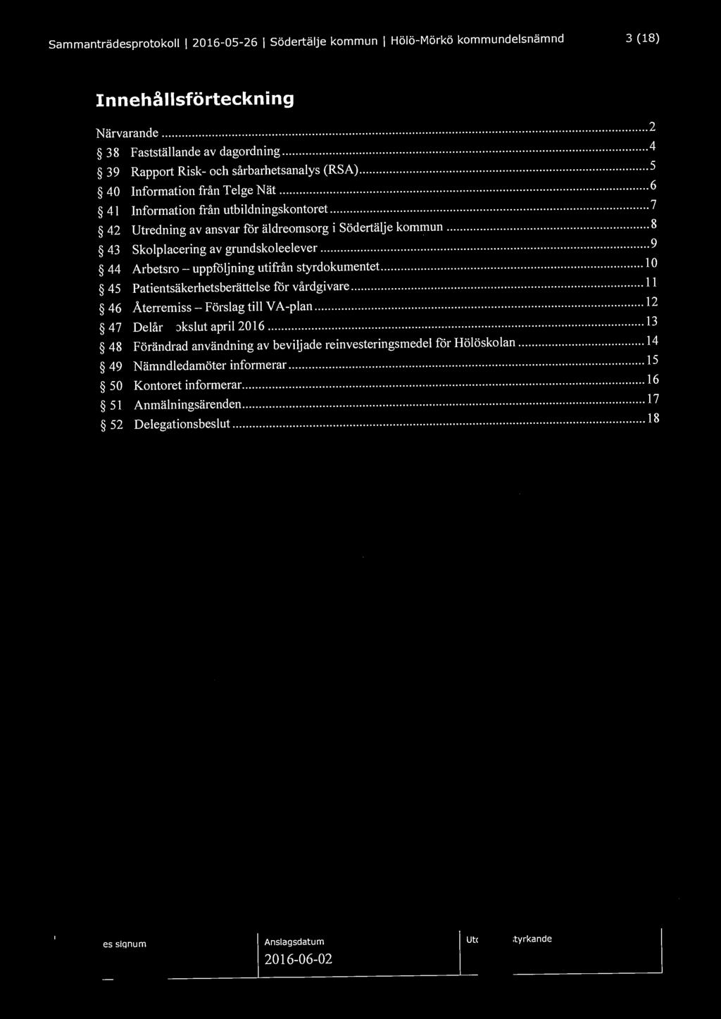 Sammanträdesprotokoll l 2016-05-26 l Södertälje kommun l Hölö-Mörkö kommundelsnämnd 3 (18)
