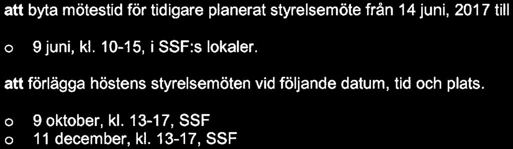 Stiftelsen för Strategisk Frskning 5/5 de textändringar sm diskuterades, så att styrelsen skyndsamt kan kmmentera texten inför den beslutade utlysningen.