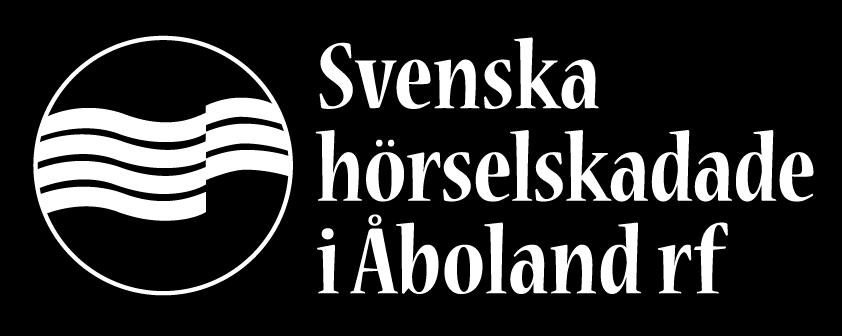 Svenska hörselskadade i Åboland r.f. tfn. 02-458 4189 e-post: birgitta.kronberg46@gmail.com www.aboland.horsel.fi Vi finns också i facebook.