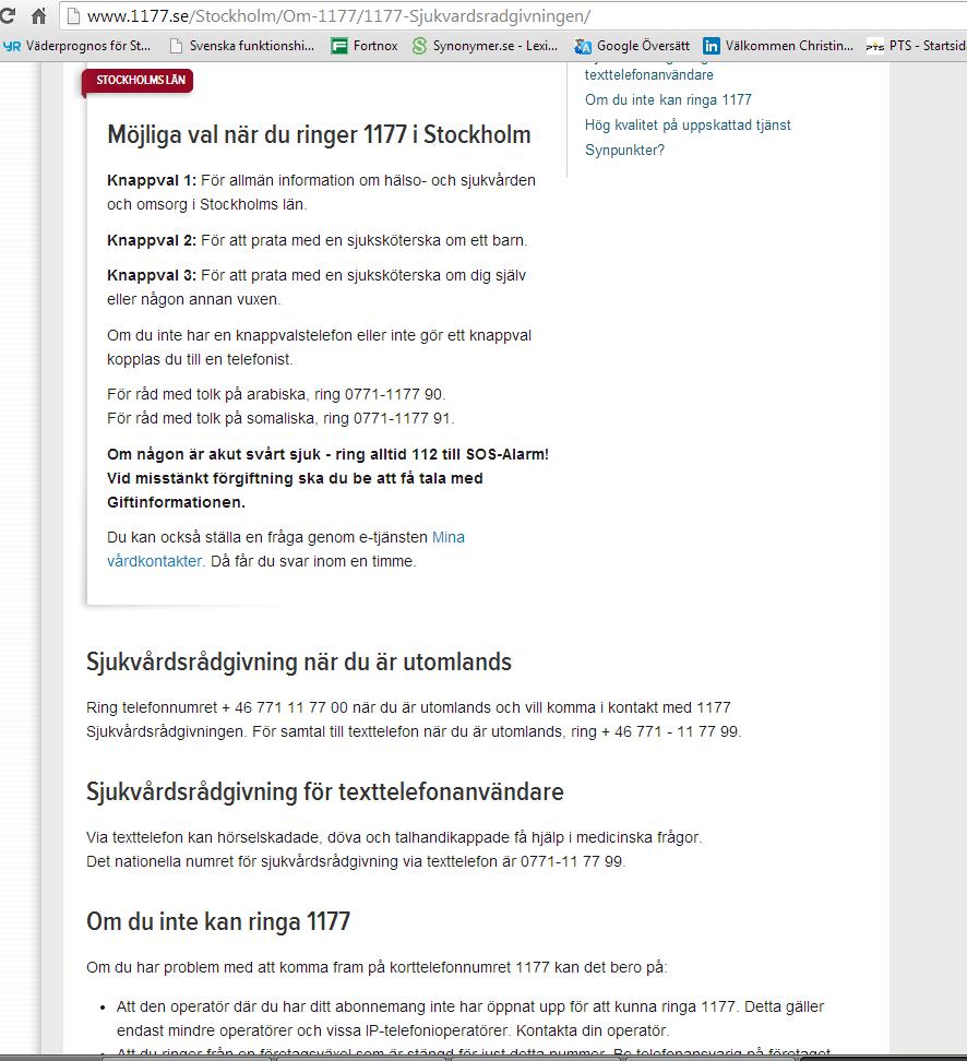 Bild 10: 1177:s webbplats Undrar om man ska ringa via förmedlingscentralen och om man då hamnar i rätt sjukvårdsdistrikt?