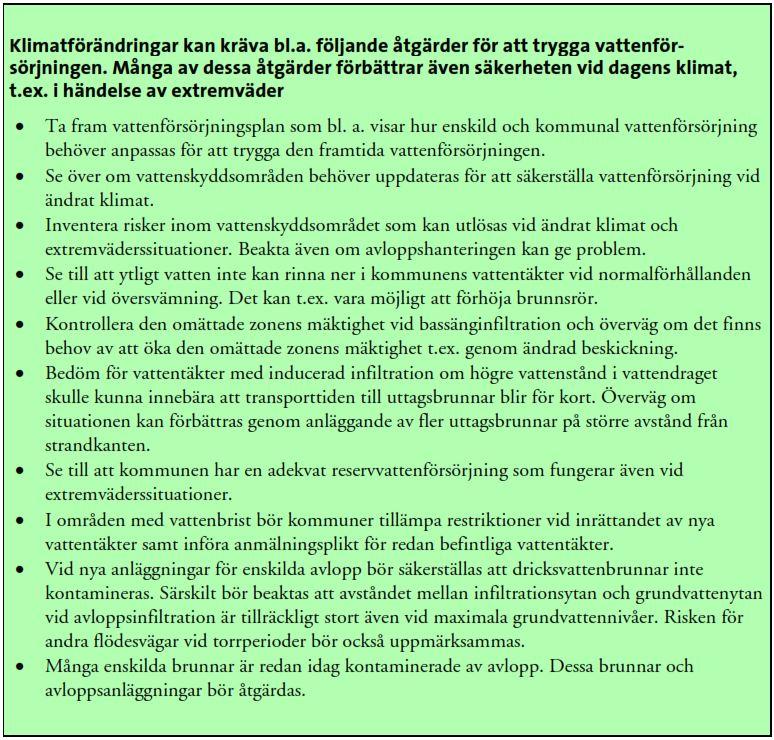 Figur 15. Åtgärder för att trygga vattenförsörjningen vid klimatförändringar. Källa: Grundvattennivåer och vattenförsörjning vid ett förändrat klimat, SGU-rapport 2010:12, s.