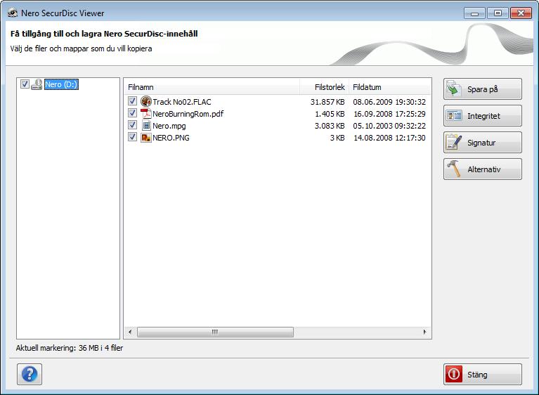 Om Nero SecurDisc Viewer 14 Om Nero SecurDisc Viewer Nero SecurDisc Viewer är ett fristående program och är en del av teknikplattformen Secur- Disc.