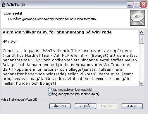 Licensavtal Godkänn licensavtalet genom att klicka på I accept the