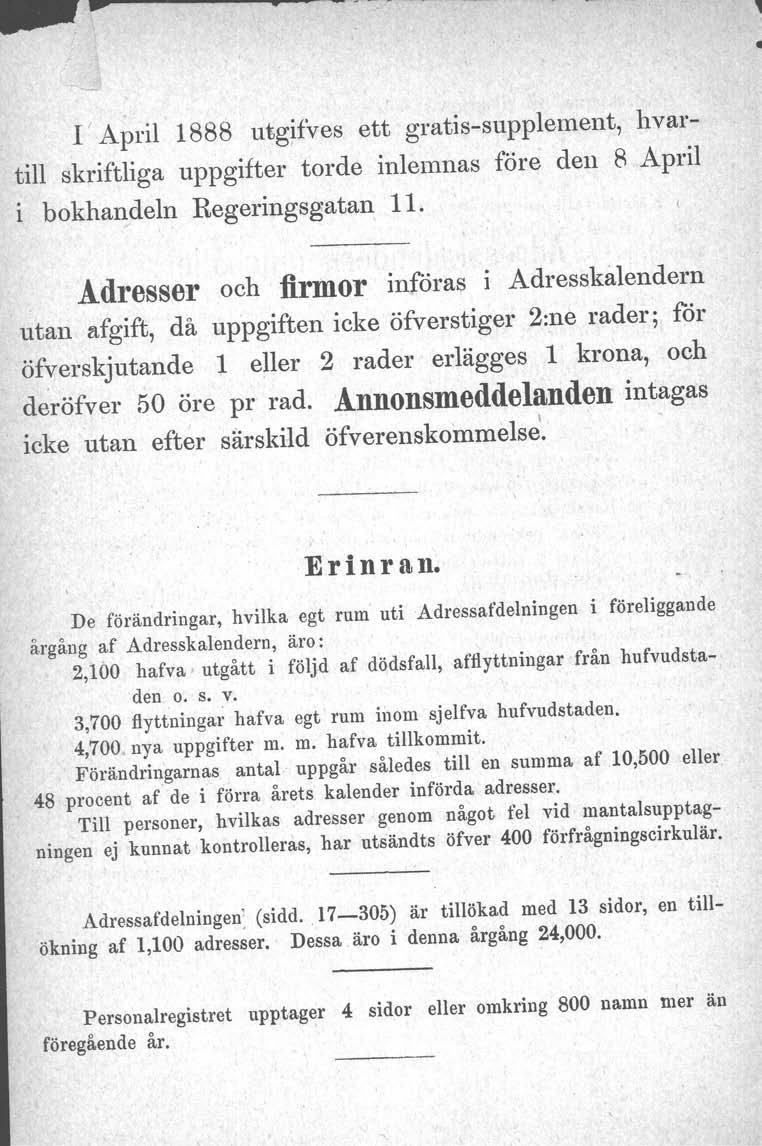 ---.. --.-./ I I April 1888 utgifves ett gratis-supplement, hvartill skriftliga uppgifter torde inlemnas före den 8 April bokhandeln Regeringsgatan 11.