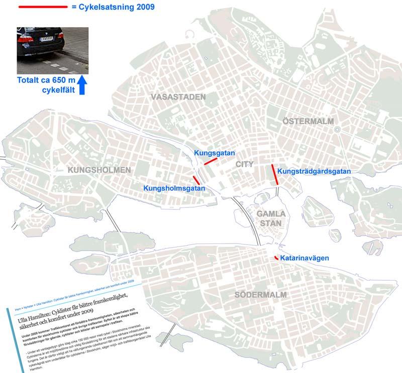 Figur 13. Satsningar på nya cykelbanor i Stockholm 2009 År 2010 kommer Stockholm vara Europas första Miljöhuvudstad och rustar nu för sitt värdskap.