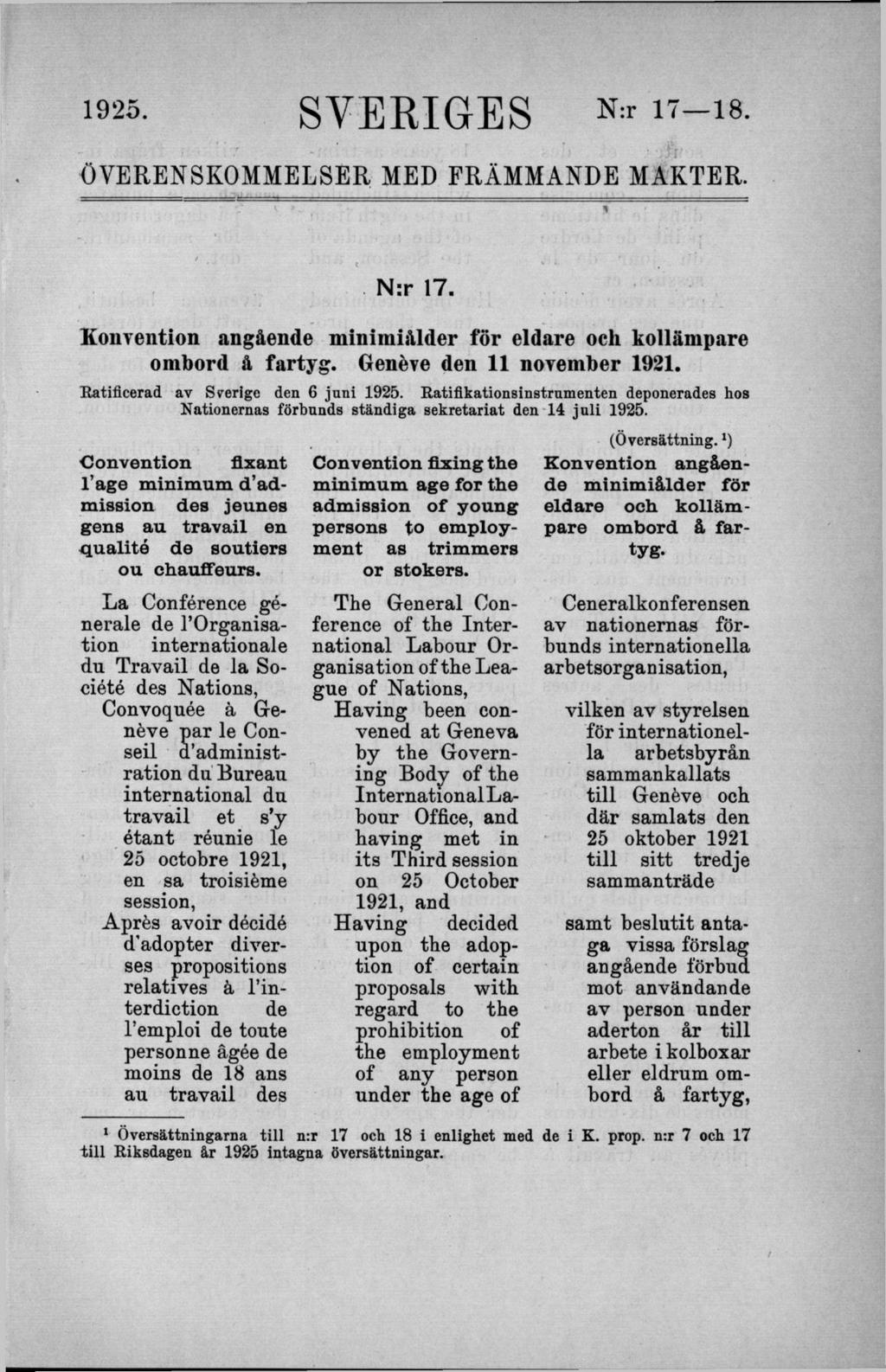 1925- SVERIGES 17~ 18- ÖVERENSKOMMELSER MED FRÄMMANDE MAKTER. N :r 17. Konvention angående minimiålder för eldare och kollämpare ombord å fartyg. Genéve den 11 november 1921.