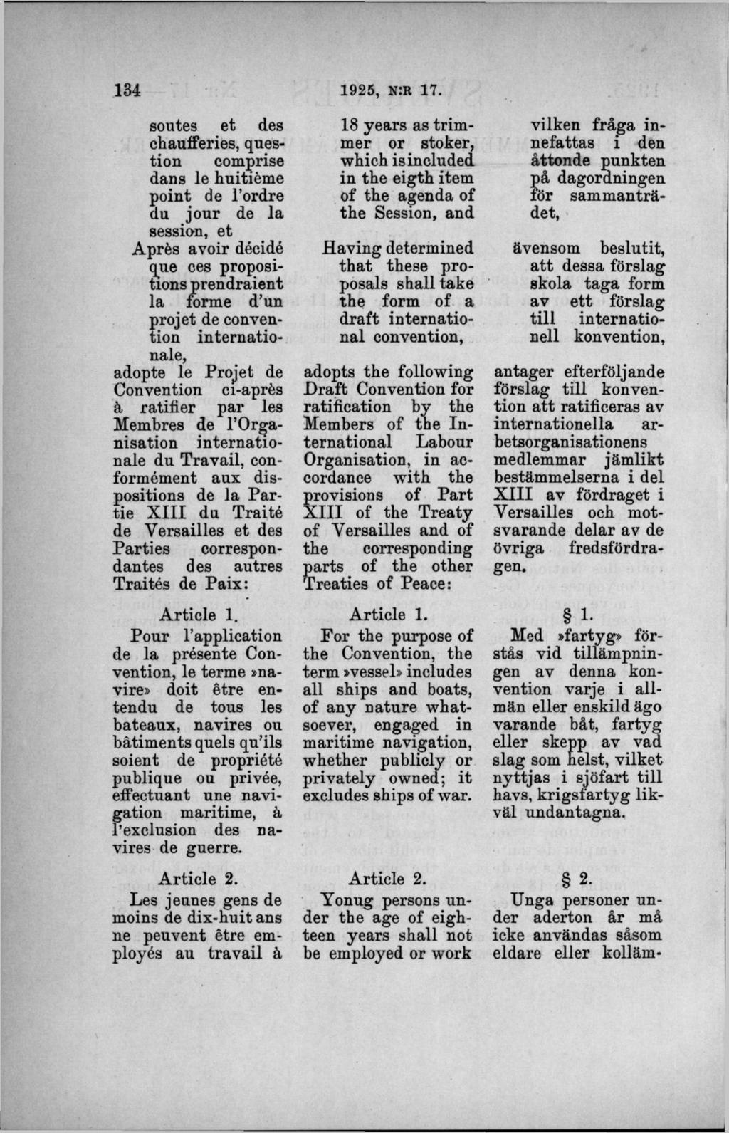soutes et des chaufferies, question comprise dans le huitiéme point de l ordre du jour de la session, et Aprés avoir décidé que ees propositions prendraient la forme d un projet de convention