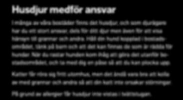 Varför planerar Östersundshem att ta tillbaka ansvaret för boinflytande? Vi vill göra det lättare för hyresgästerna att utöva sitt boinflytande direkt mot hyresvärden, utan mellanhänder.