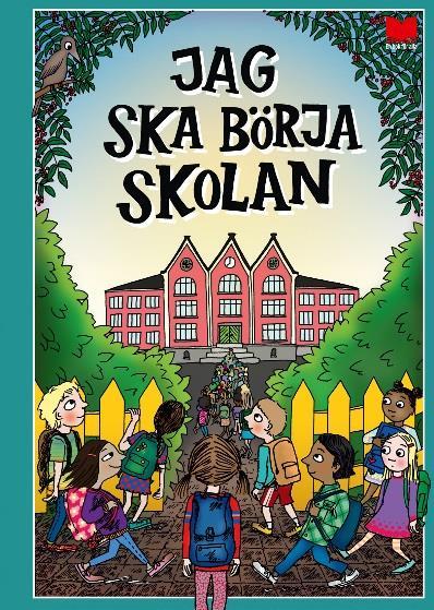 Boktips för lata sommardagar i hängmattan med barn & barnbarnen Jag ska börja skolan Här får du veta allt du behöver om skolan: från uppropet till vad som händer på rasten, att få nya kompisar och