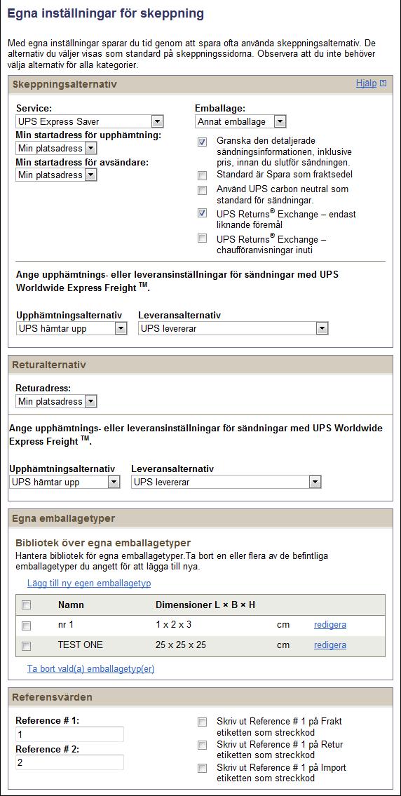 Mina inställningar Börja genom att ställa in dina sändningsinställningar. Det sparar tid och garanterar en personlig sändningsupplevelse.