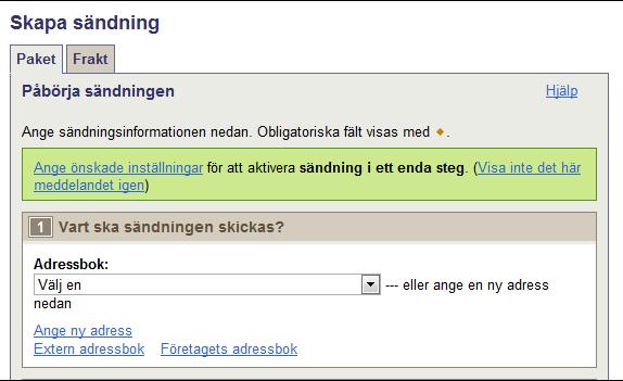 Sändning Paket När du är redo att börja skicka, logga in för att komma till sidan Sända.