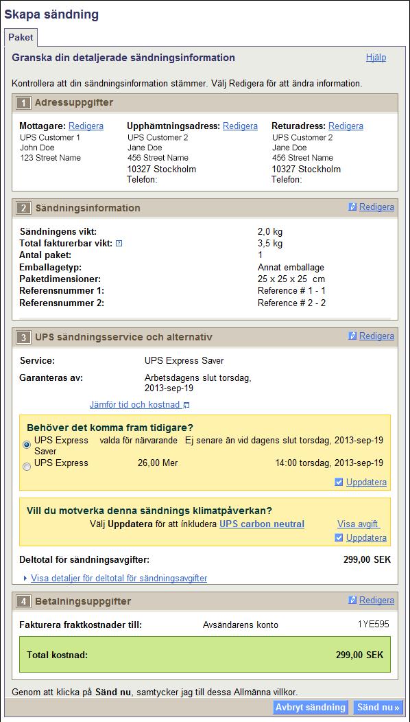 Granska sändningsinformation Bekräfta att alla all sändningsinformation är korrekt. Om du vill göra ändringar, välj Redigera.