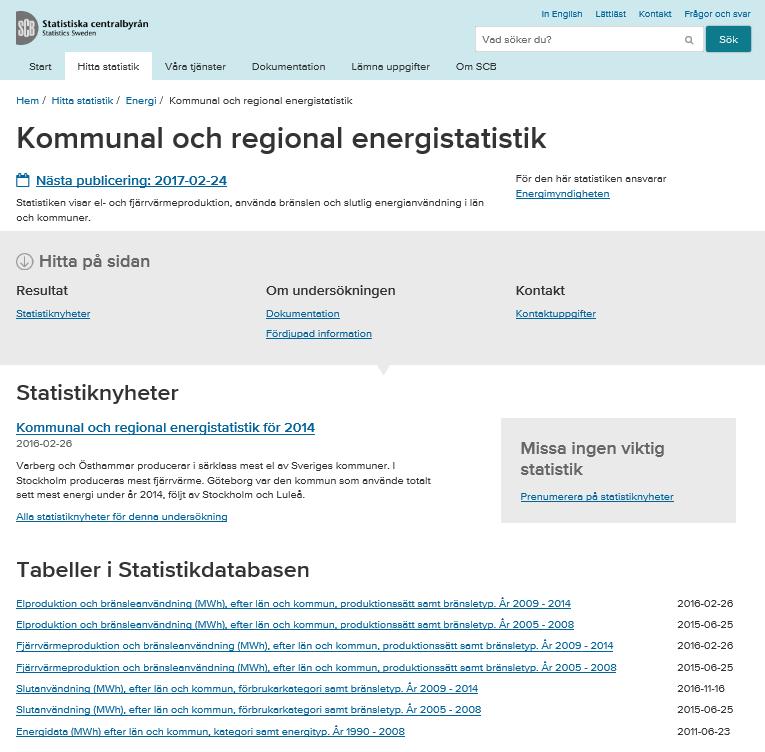 Att ta ut tabeller på SCB:s webbplats För att ta ut tabellerna Välj önskad tabell på webbsidan: http://www.scb.