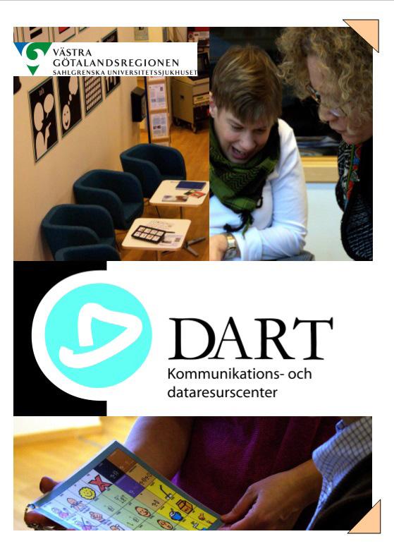 org www.facebook.com/dart.kommunikations.och dataresurscenter Dart är ett kommunikations- och dataresurscenter för personer med funktionsnedsättning. Vi tillhör Sahlgrenska Universitetssjukhuset.