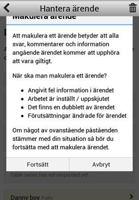 Manualer Peter Thorin Öppen 2017-03-17 D 20( 9.3. Makulera ärende Du kan också välja att makulera ett ärende om det inte längre är aktuellt.