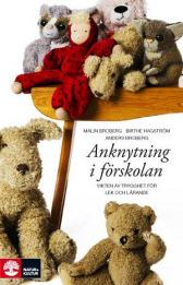 , & Ivarsson, T. (2008). Anknytningsteori i praktiken.