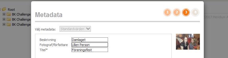bild/dokument i. Klicka på önskat album. Nästa. SKRIV IN METADATA. NÄSTA.