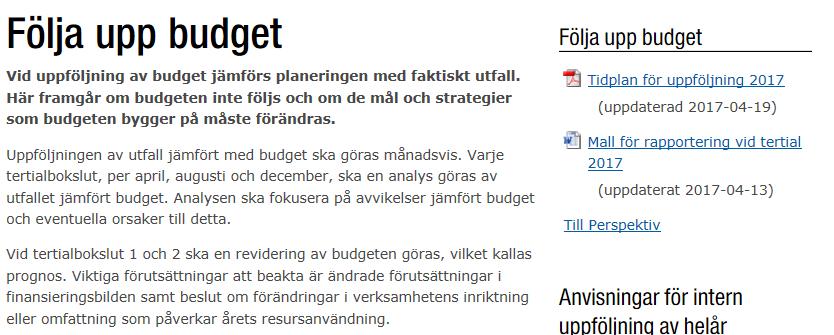 Uppföljning tertialvis Institutionerna lämnar uppföljningsrapport till fakulteterna.