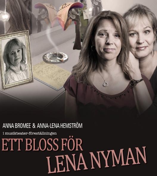 FÖRESTÄLLNING MUSIKTEATER "ETT BLOSS FÖR LENA NYMAN" - Torsdagen den 16 mars kl. 18.