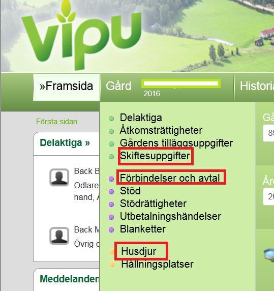 Ändringar i Vipuns bläddringsdel Föregående års jordbruksskiften Avtals- och förbindelseuppgifterna visas Miljöersättning Anmälan om deltagande visas