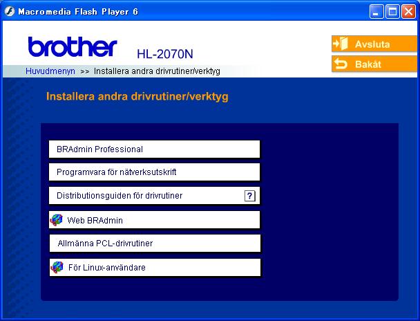 För administratörer (HL-2070N-användare) Installera konfigurationsverktyget BRAdmin Professional (endast för -användare) BRAdmin Professional-verktyget