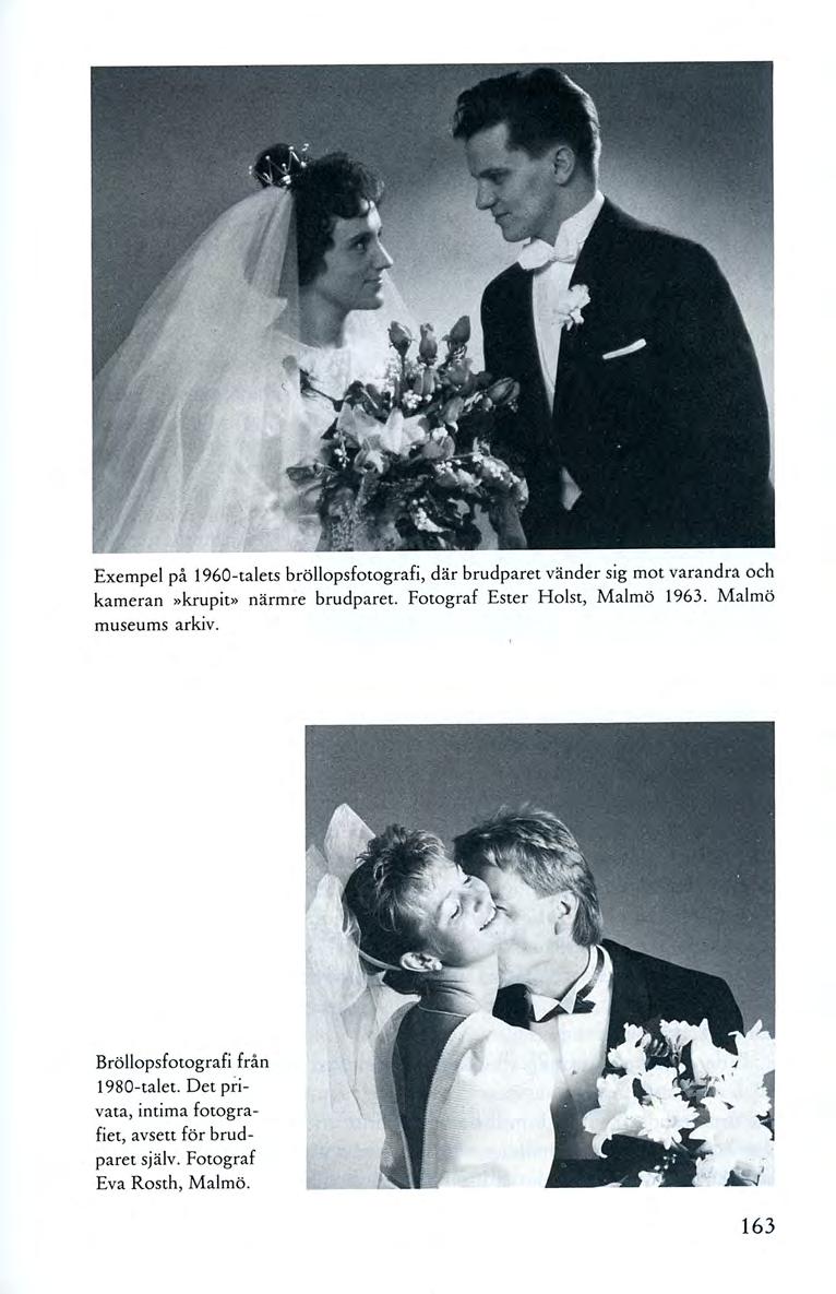 Exempel på 1960-talets bröllopsfotografi, där brudparet vänder sig mot varandra och kameran»krupit» närmre brudparet.