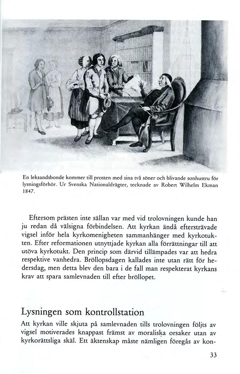 En leksandsbonde kommer till prosten med sina två söner och blivande sonhustru för lysningsförhör. Ur Svenska Nationaldrägter, teckn ade av Robert Wilhelm Ekman 1847.