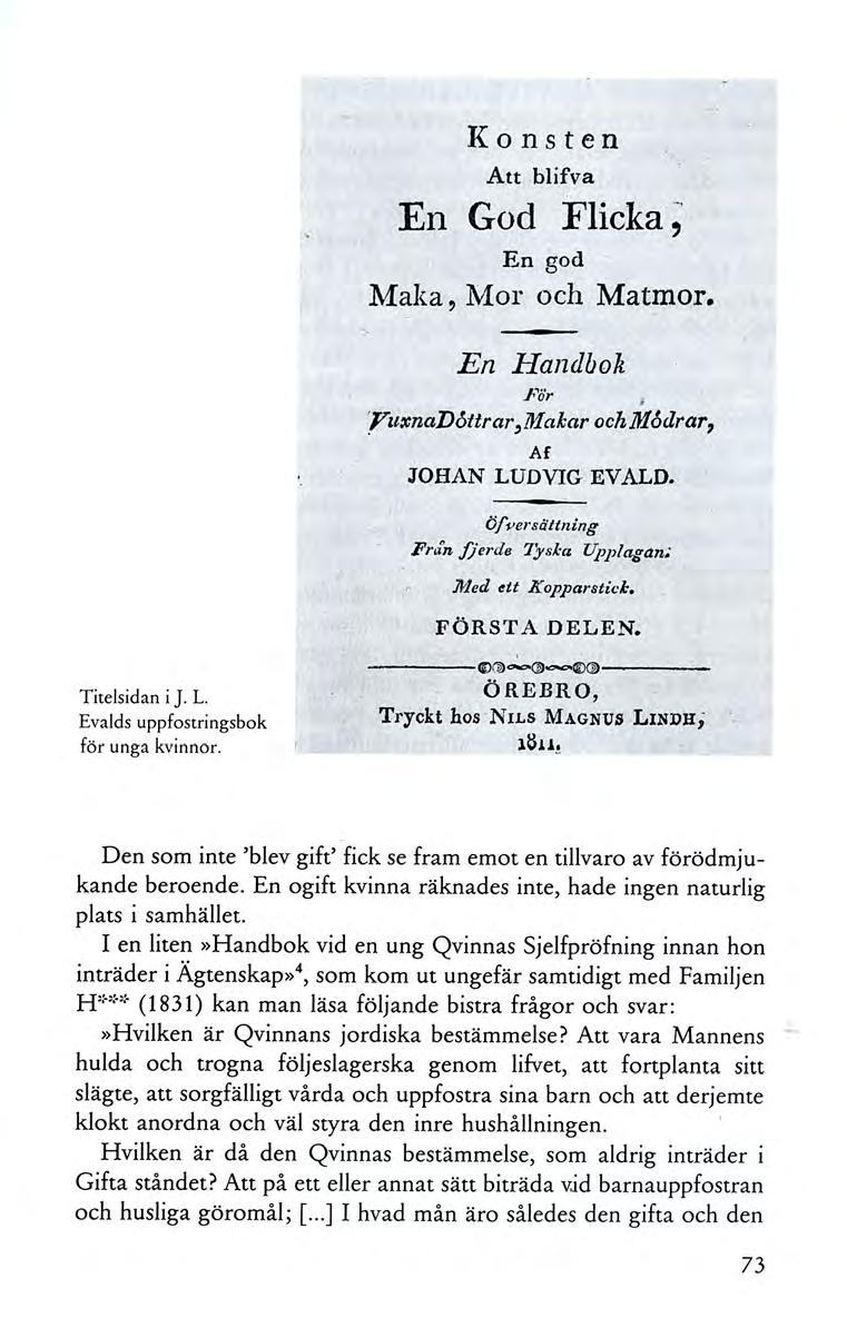 Konsten Att blifva En God Flicka ; En god Maka, Mor och Matmor. En Handbok Pär :ru:cnadottrar,makar ochmådrar, Af JOHAN LUDVIG EVALD.