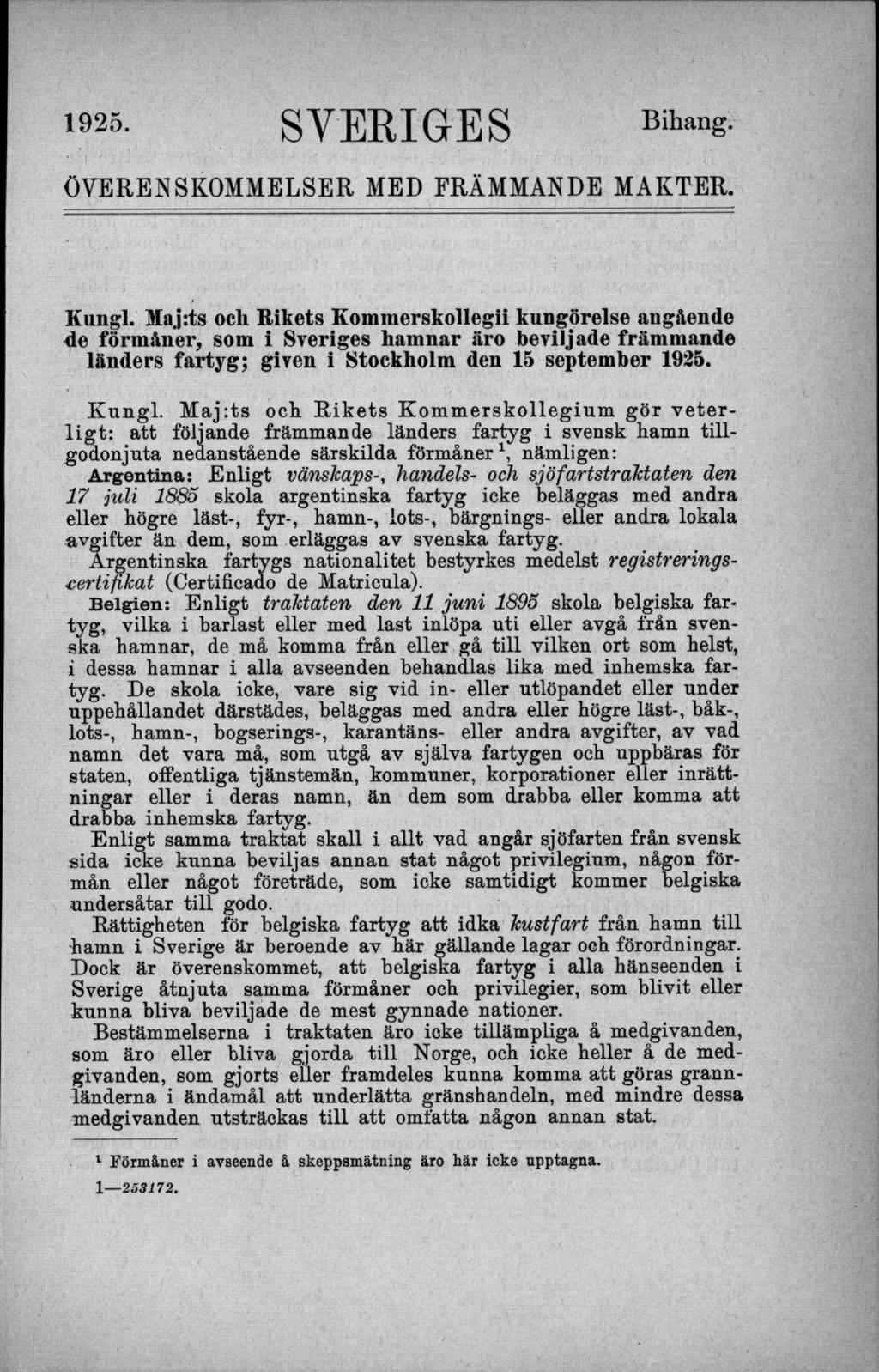 1925. SVERIGES Bihans- ÖVERENSKOMMELSER MED FRÄMMANDE MAKTER. Kungl. Ma.