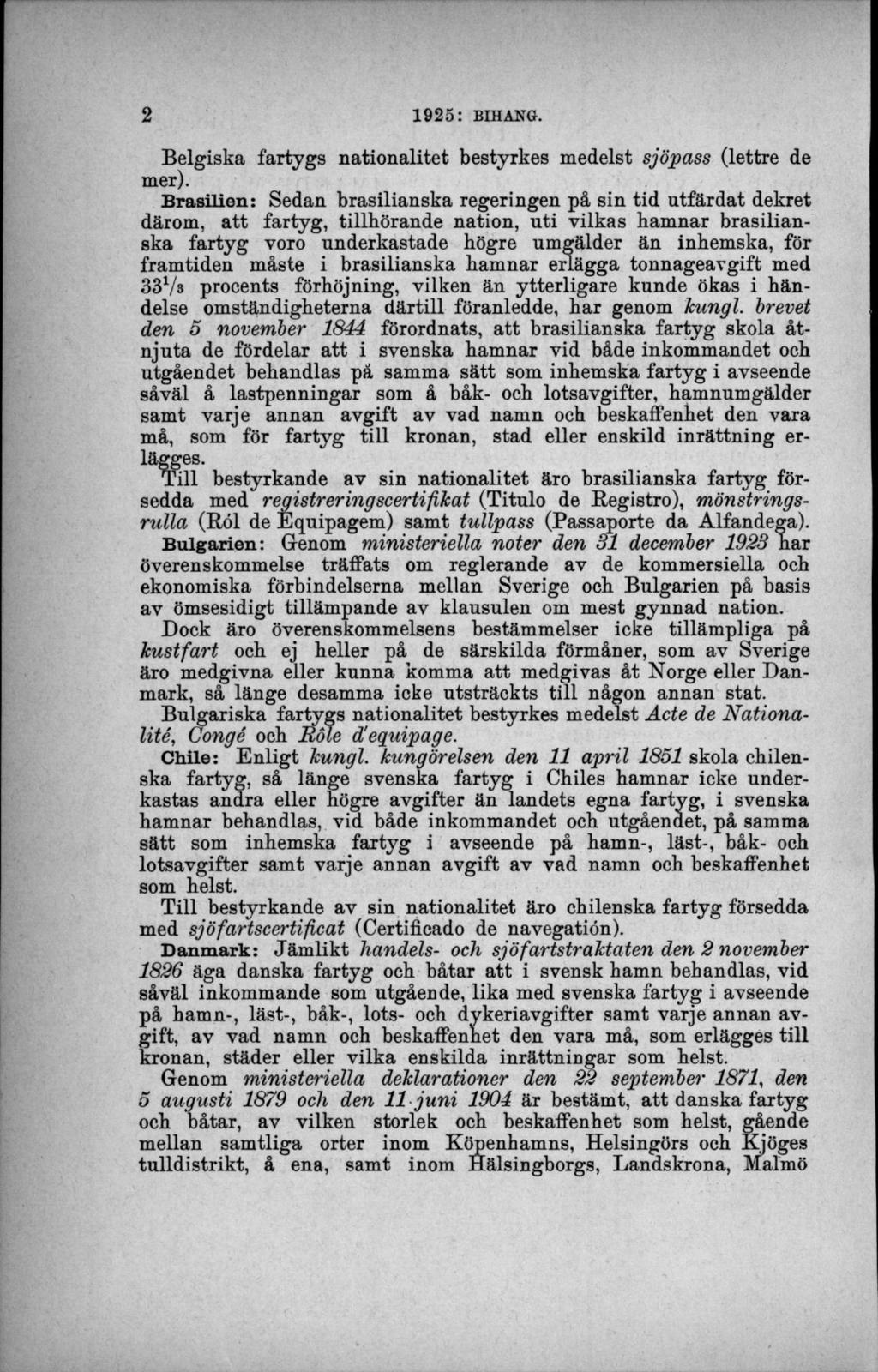 Belgiska fartygs nationalitet bestyrkes medelst sjöpass (lettre de mer).