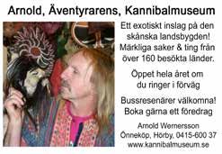 Bussresenärer välkomna! Boka gärna ett föredrag. Arnold Wernersson, Önneköp, hörby 0415-600 37 www.