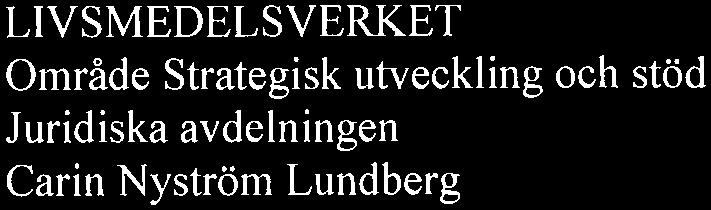 REMISS 2 (6) Enligt artikel 55 i Europaparlamentets och rådets förordning (EG) nr 882/2004 av den 29 april 2004 om offentlig kontroll för att säkerställa kontrollen av efterlevnaden av foder- och