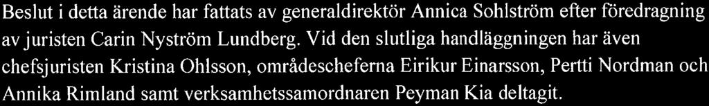 förslag som utredningen har lagt fram bättre åstadkommer jämfört med nu gällande regler.