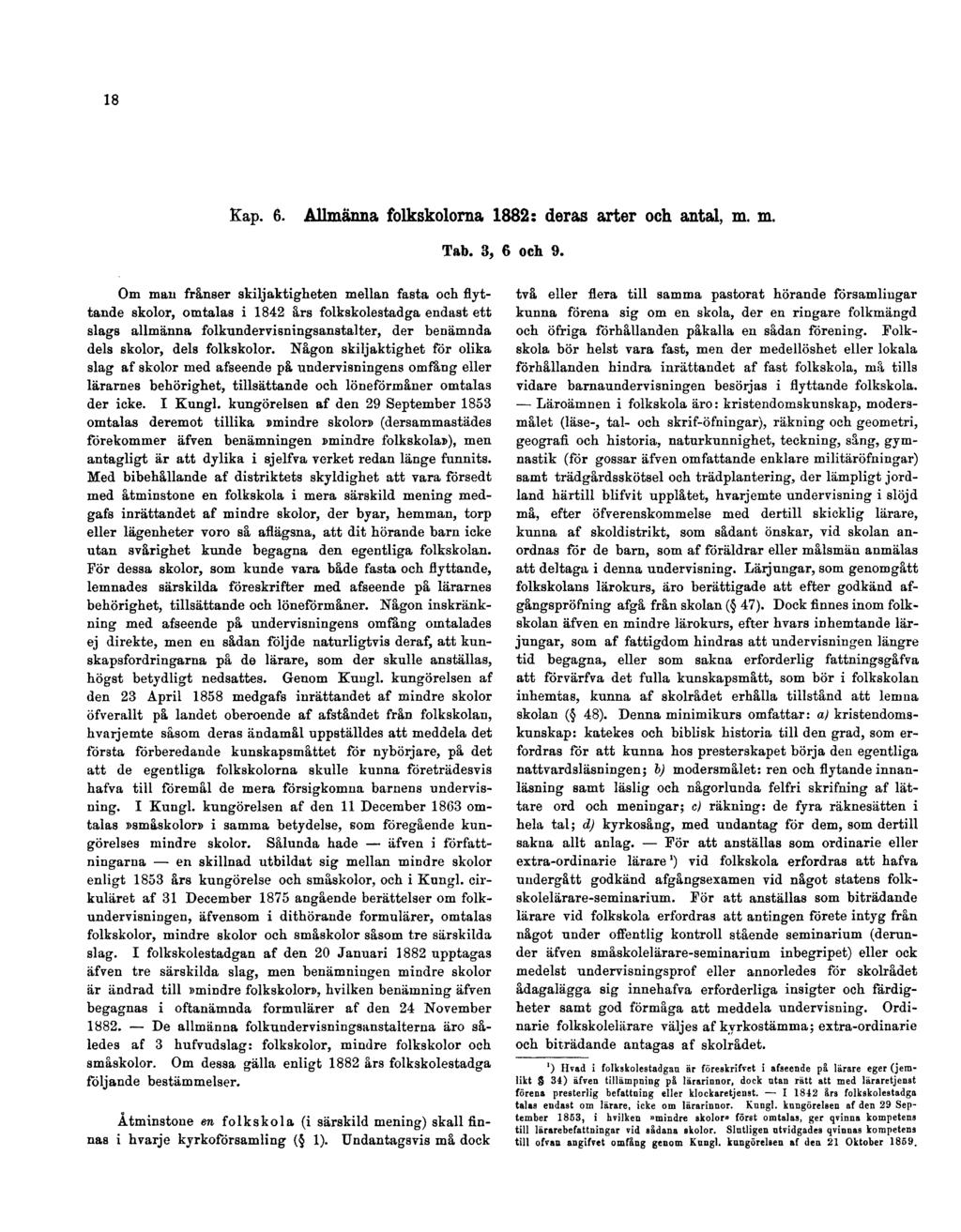 18 Kap. 6. Allmänna folkskolorna 1882: deras arter och antal, m. m. Tab. 3, 6 och. 9.