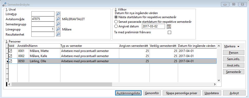 Genomför semesterårsbytet Gå till Lön Semesterhantering Semesterårsbyte. För enklast hantering rekommenderar vi att semesterårsbytet görs per avtalsområde och lönegrupp, ett i taget. 1. Ruta 1.