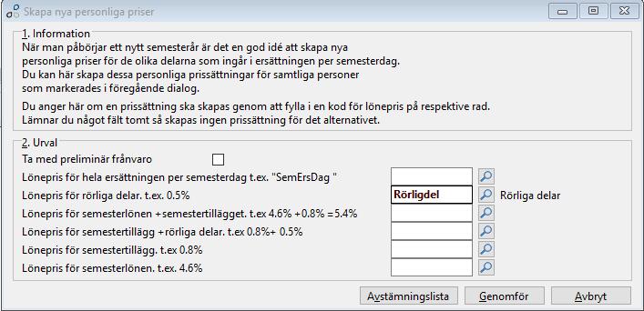 Skapa lönepriset rörliga delar för månadsavlönade I denna rutin skapas det personliga priset för Rörlig del för månadsavlönade materialarbetare. Lönepris för rörliga delar 1.