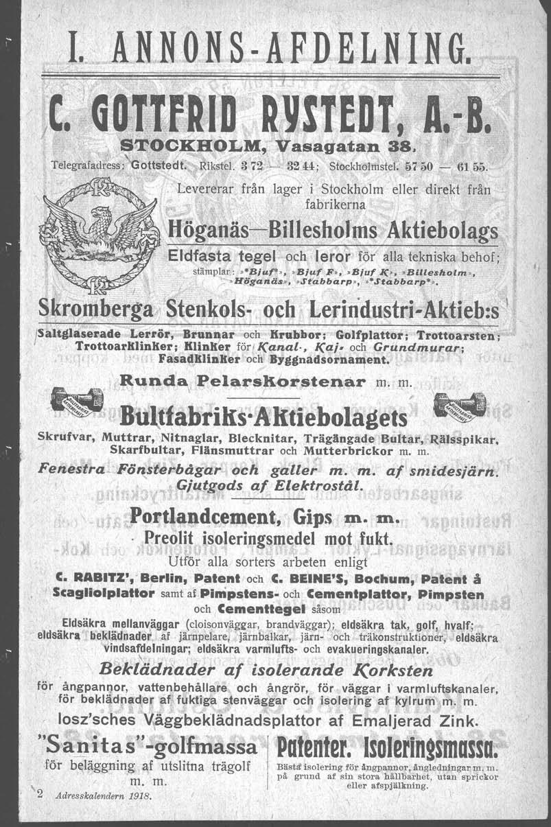 ,I. ANNONS-AFDE L'NING., rco"" G~,TTfRID RYSTEDT, A(8..\$~O,CKHOL~, Vasagatan.38. " Telegrafadress;'oottS!edt Rikstel.3 7~ - 32U; Stockhölnistelr 57 ijo~.:;.. 6155, Levererar.