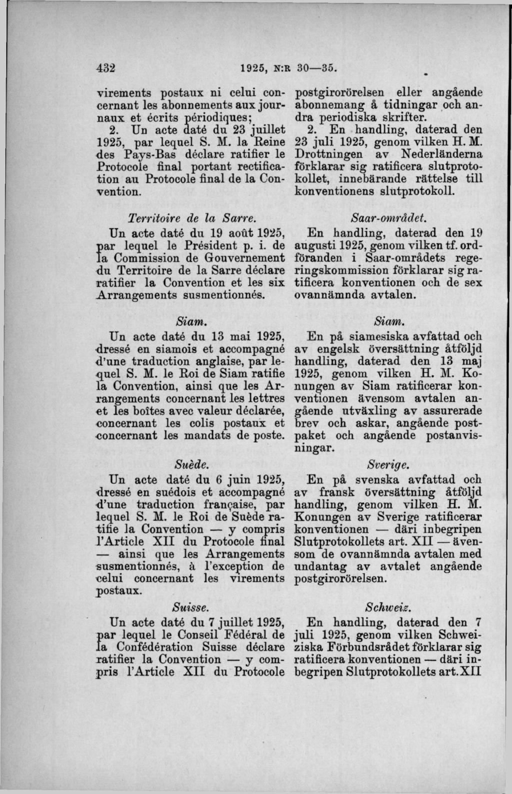 virements postaux ni celni concernant les abonnements aux journaux et écrits périodiques; 2. Un aete aaté du 23 juillet 1925, par lequel S. M.