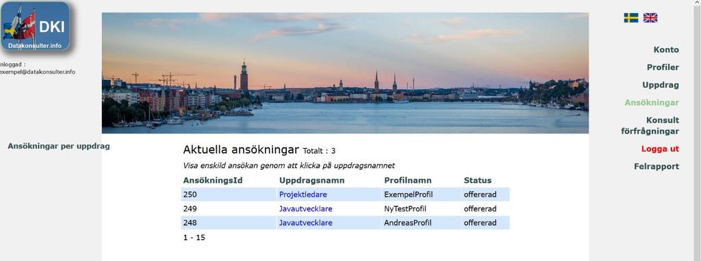 8. Visa ansökningar För att visa de ansökningar som har kommit in till dina uppdrag, välj menyelement Ansökningar : Här