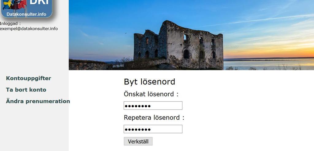 5. Byta lösenord För att byta lösenord använder du länken Byt