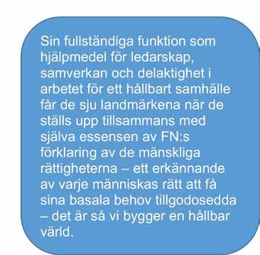 AVDELNING 10. Landmärkesmodellen är ett hjälpmedel Sju landmärken för hälsa och hållbar utveckling ska ses som ett hjälpmedel för verksamheter som önskar förstärka sitt arbete för hållbar utveckling.