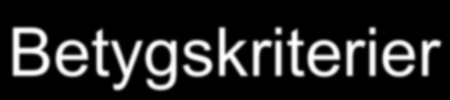 Betygskriterier Mål Godkänt Väl godkänt Redogöra för grundprinciperna för härledning och översättning i sats- och predikatlogik.