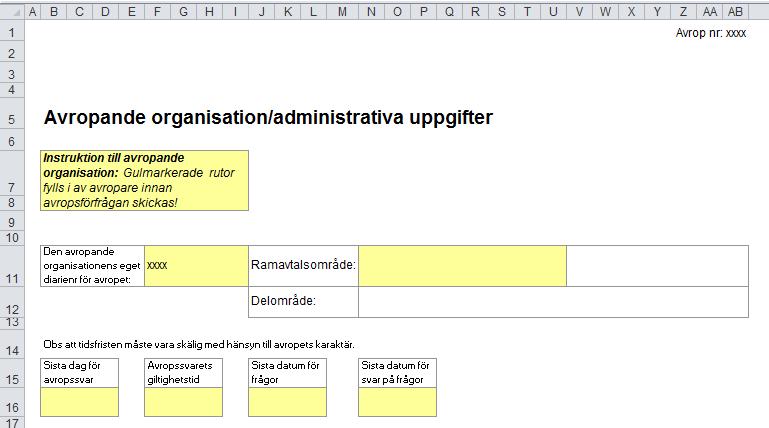 Sid 10 (36) 6 Flik 2 Uppgifter om avropande organisation Under fliken Avropande organisation ska den avropande organisationen fylla i Ramavtalsområde och ev Delområde, organisationens