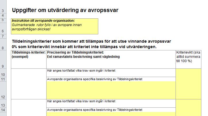 Sid 15 (36) 8 Flik 4 Tilldelningskriterier Om det är Rangordnad blir Flik 4 Tilldelningskriterier vit och behöver inte fyllas i.