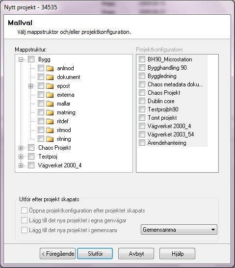 Chaos desktop manual Mallarna i exemplet ovan, BYGG_startskede, BYGG_projektering och BYGG_komplett, ser ut enligt nedan. Det innebär att man alltid kan välja den kompletta för att få med sig allt.