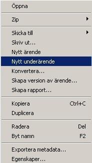 Ett underärende skapas genom att markera och högerklicka