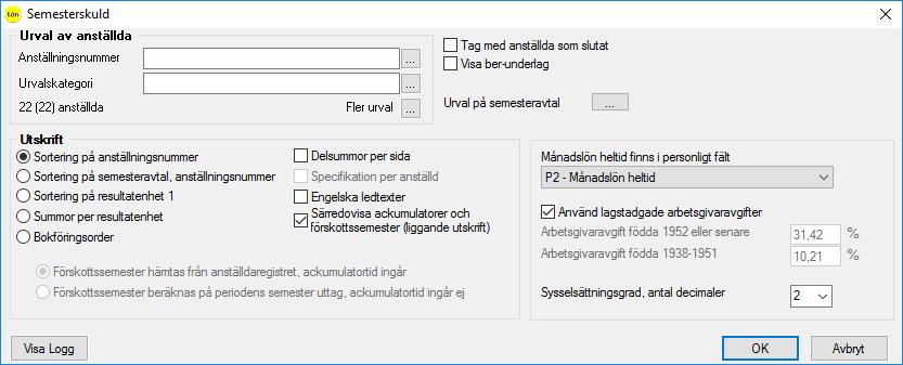 Generella inställningar Under menyn Verktyg Semesterrutiner Semesterskuld får du först göra de generella inställningarna: Urval av anställda Här kan du göra ditt urval av anställda.